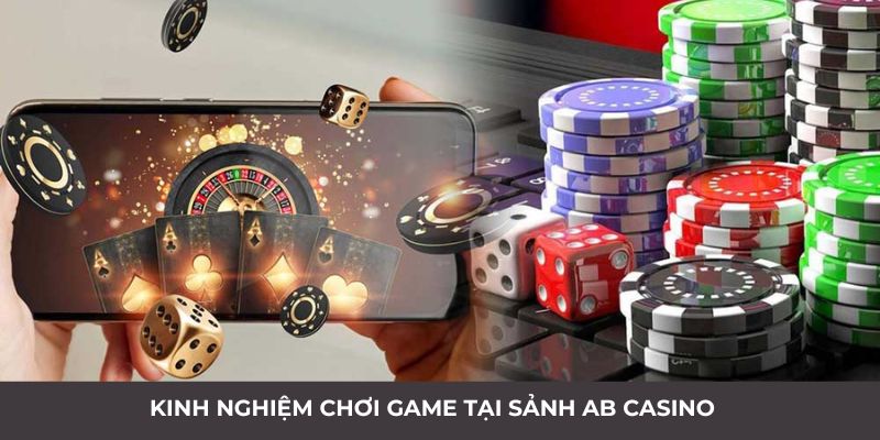 Sảnh ABCASINO - Cá Cược Hấp Dẫn Với Tỷ Lệ Thưởng Cao 4 Trang Chủ Jun88.com #1 Việt Nam Bật mí kinh nghiệm cược bất bại tại sảnh AB Casino